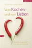 vom kochen und vom lieben